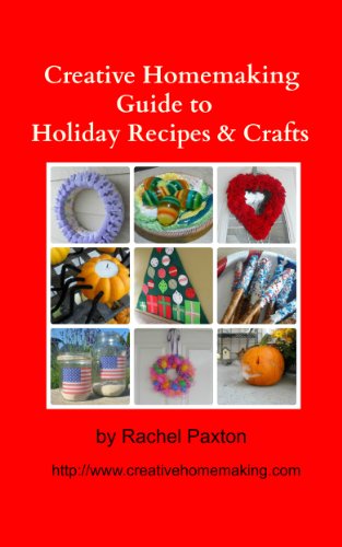 Creative Homemaking Guide to Holiday Recipes and Crafts