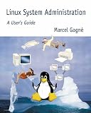 Linux System Administration: A User`s Guide