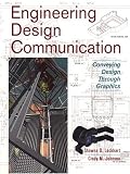 Engineering Design Communication: Conveying Design Through Graphics