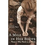 A Mile in Her Boots: Women Who Work in the Wild