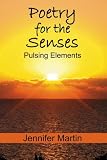 Poetry for the Senses: Pulsing Elements