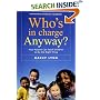 Who's in Charge Anyway?:  How Parents Can Teach Children to Do