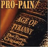 Pro-Pain - Age of Tyranny: The Tenth Crusade