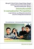 Produkt-Bild: Interkulturalit&auml;t in europ&auml;ischer Perspektive: Jugendliche aus Migrationsfamilien und ihre Integrationschancen. Arnoldshainer Interkulturelle Diskurse 5
