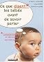 Ce que disent les b�b�s avant de savoir parler