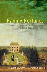 Family Fortunes, Revised Edition: Men and Women of the English Middle Class 1780-1850