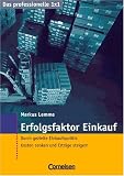 Erfolgsfaktor Einkauf: Durch gezielte Einkaufspolitik Kosten senken und Erträge steigern