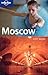 Moscow (Lonely Planet City Guides)