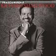 Richard Smallwood with Vision: The Praise & Worship Songs of Richard Smallwood With Vision