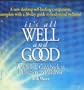 It's All Well and Good: A Wholistic Guidebook to Relaxation and Wellness
