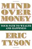 Mind over Money: Your Path to Wealth and Happiness