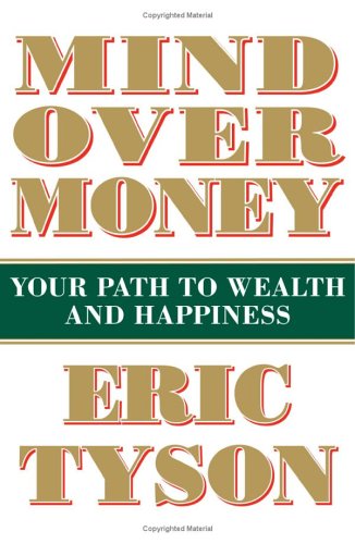 Mind over Money: Your Path to Wealth and Happiness