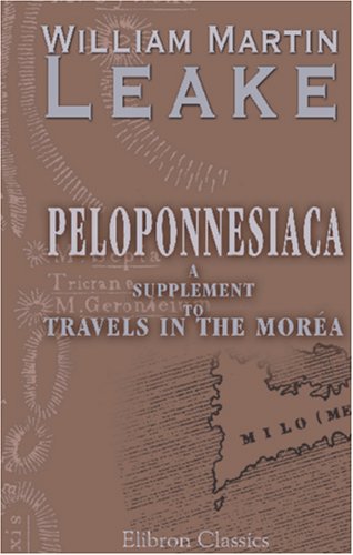 City Travel Guides Discounted  Books : Peloponnesiaca: a Supplement to Travels in the Moréa