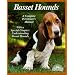 Basset Hounds (A Complete Pet Owner's Manual)