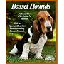Basset Hounds (A Complete Pet Owner's Manual)