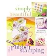 Simply Beautiful Rubber Stamping (Simply Beautiful Series)