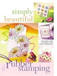 Simply Beautiful Rubber Stamping