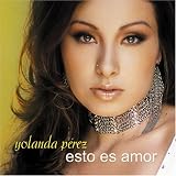 Yolanda P&Atilde;&copy;rez -  Esto Es Amor