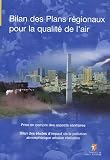 Bilan des Plans r�gionaux pour la qualit� de l'air : Prise en compte des aspects sanitaires ; Bilan des �tudes d'impact de la pollution atmosph�rique urbaine r�alis�es