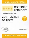 L\'Anglais des prépas: Textes, corrigés commentés des épreuves de contraction de texte, 1984-1994