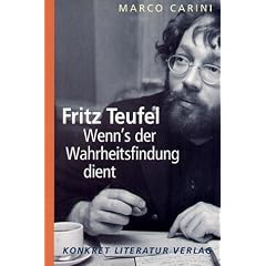 Fritz Teufel. Wenn's der Wahrheitsfindung dient