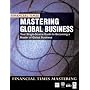 Mastering Global Business: The Complete MBA Companion in Global Business (FT Mastering)