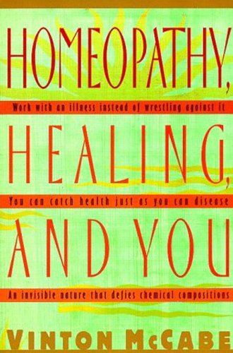 Homeopathy, Healing and You