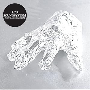 lcd soundsystem -  North American Scum EP
