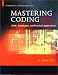 Mastering Coding: Tools, Techniques, and Practical Applications