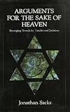 Arguments for the Sake of Heaven: Emerging Trends in Traditional Judaism