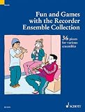 Produkt-Bild: Spiel und Spa&szlig; mit der Blockfl&ouml;te - Ensemble Collection: Eine Erg&auml;nzung zu "Spiel und Spa&szlig; mit der Blockfl&ouml;te". 3-4 Blockfl&ouml;ten ... for Various Ensembles, for 3-4 Recorders
