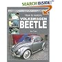 How to Restore Volkswagen Beetle (Enthusiast's Restoration Manuals)