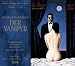 Classical Music : Marschner: Der Vampyr