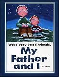 We're Very Good Friends, My Father and I