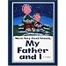 We're Very Good Friends, My Father and I