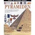 Pyramiden. Von den �gyptischen K�nigsgr�bern bis zu den Tempelpyramiden des alten Mexiko