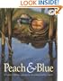 Peach and Blue (Dragonfly Books)