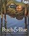 Peach and Blue (Dragonfly Books)
