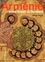 Arm�nie, entre Orient et Occident : Trois mille ans de civilisation