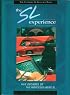 The SL Experience: The Ultimate Mercedes-Benz SL Resource Book