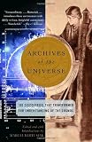 Archives of the Universe: 100 Discoveries That Transformed Our Understanding of the Cosmos