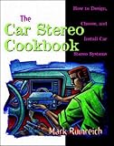  : Car Stereo Cookbook: How to Design, Choose and Install Car Stereo Systems (TAB Electronics Technical Library)