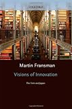 Visions of Innovation: The Firm and Japan (Japan Business and Economics Series)