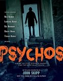 Psychos: Serial Killers, Depraved Madmen, and the Criminally Insane