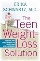 The Teen Weight-Loss Solution: The Safe and Effective Path to Health and Self-Confidence