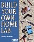 Build Your Own Home Lab
