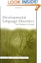 Developmental Language Disorders: From Phenotypes to Etiologies
