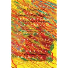 The Equivalence of Elementary Particle Theories and Computer Languages: Quantum Computers, Turing Machines, Standard Model, Superstring Theory, and a: ... Theorem Implies Nature Must Be Quantum