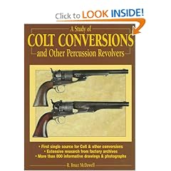 A Study of Colt Conversions and Other Percussion Revolvers