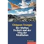 Der Mythos Freiheit und der Weg der Meditation von Chogyam Trungpa